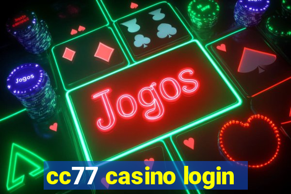 cc77 casino login